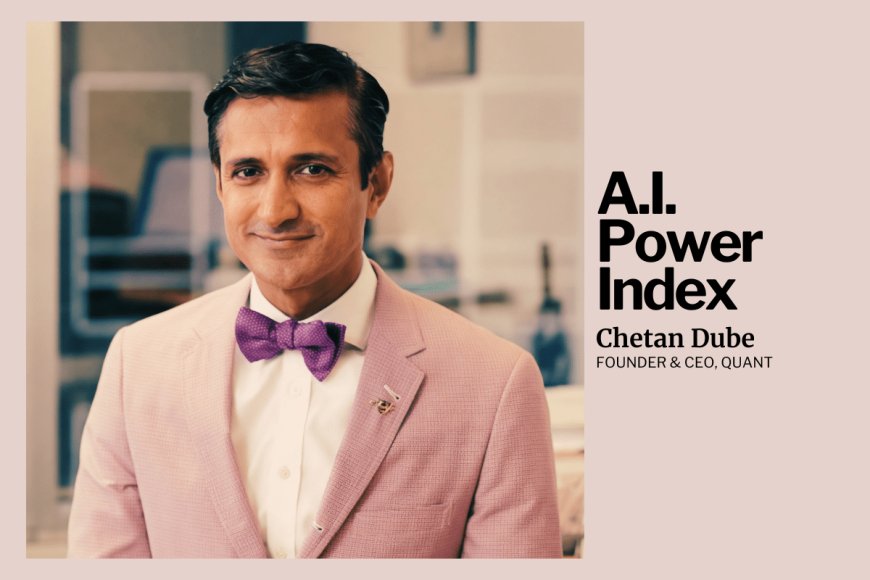 Quant’s Chetan Dube Prepares for the Incoming Digital Tsunami