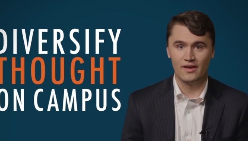 Charlie Kirk: ‘Diversify Thought on Campus,’ the ‘Least Diverse Place in America’ U.S.