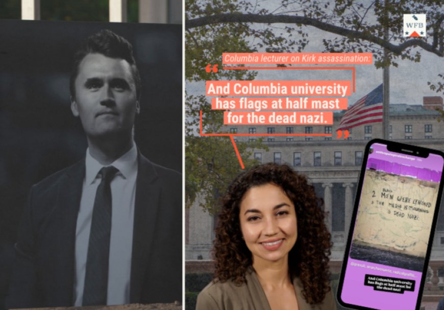 Columbia Climate Lecturer Calls Charlie Kirk a 'Dead Nazi'