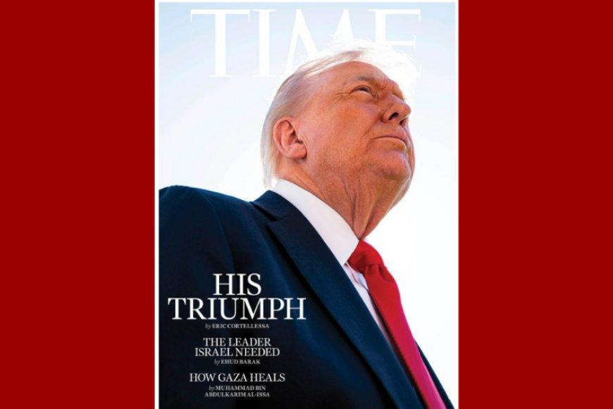 Trump calls out TIME Magazine for choosing ‘absolutely terrible’ cover photo, despite publishing ‘relatively good’ article on Hamas-Israeli peace deal