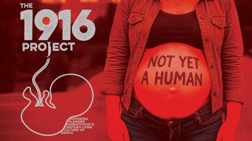 New Documentary Exposes the Dark Legacy of Planned Parenthood Founder Margaret Sanger
