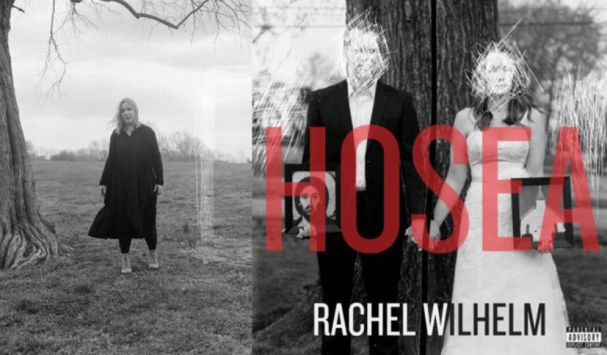 ‘Hosea’ by Rachel Wilhelm a Sobering Reminder of What Takes Place When People Serve Themselves, Not God