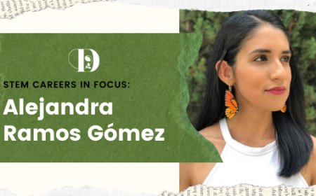 STEM Careers in Focus: Alejandra Ramos Gómez