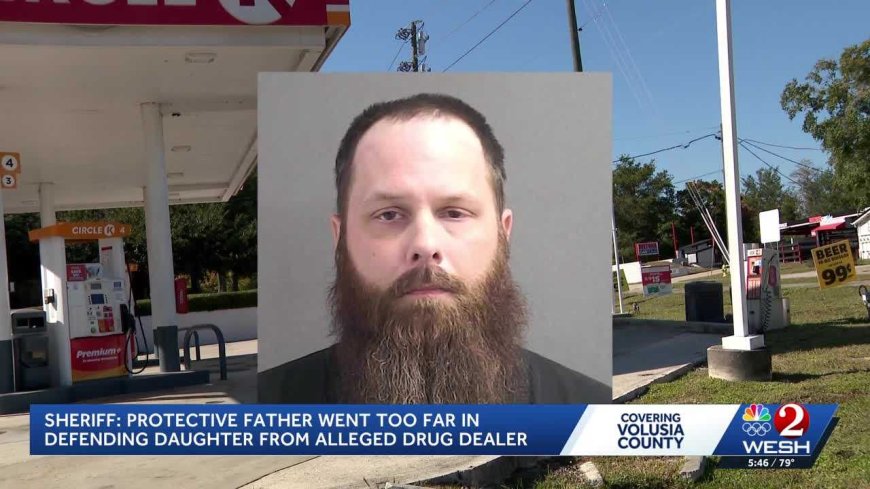 Florida father arrested after confronting daughter's alleged drug dealer