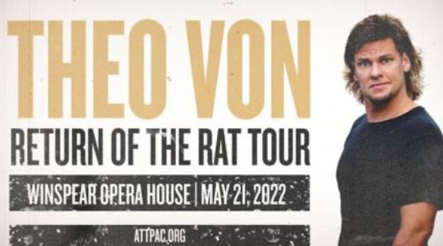 THEO VON: Return of the Rat Tour Coming to Winspear Opera House