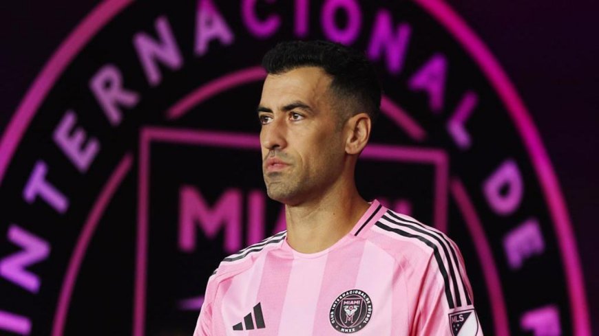 Sergio Busquets to Retire from Inter Miami at the End of 2025 Season