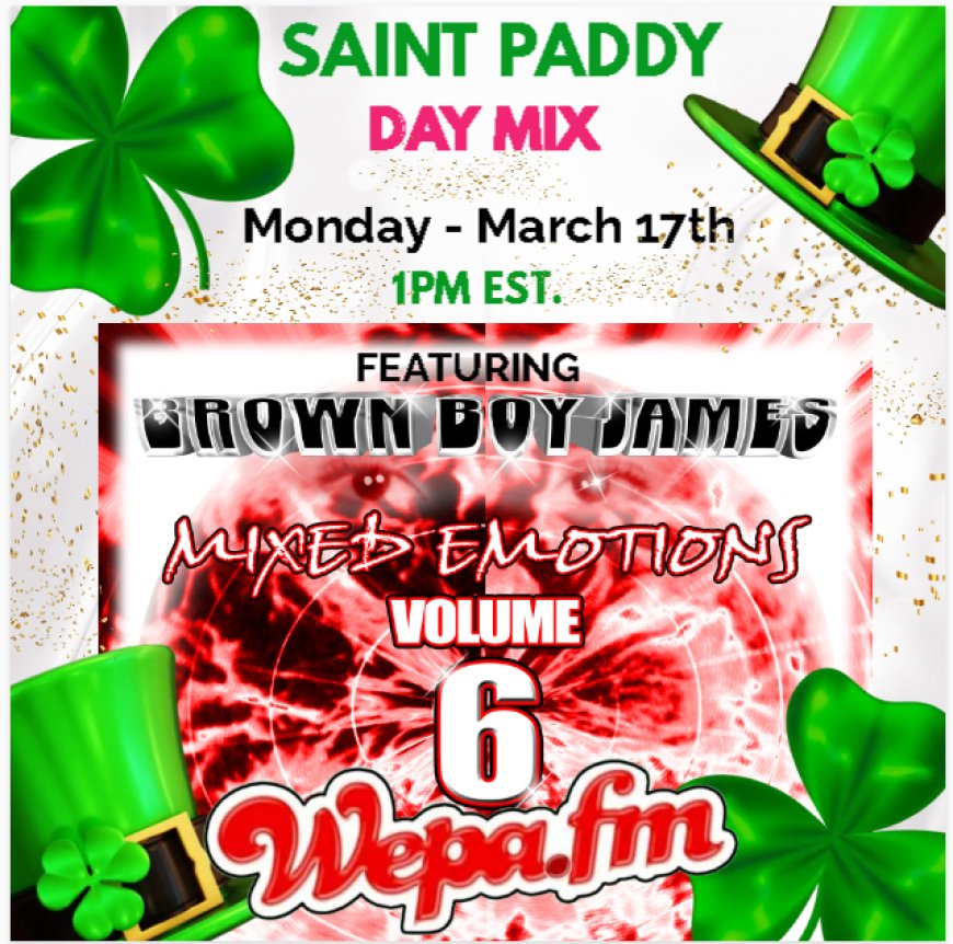 Brown Boy James – Saint Paddy Day Mix 1PM