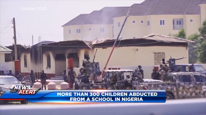 Number of children abducted in Nigerian school attack raised to more than 300