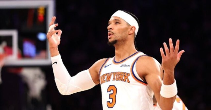 Knicks Star Josh Hart Robbed of $185k Worth of Watches, Jewelry from NYC Hotel
